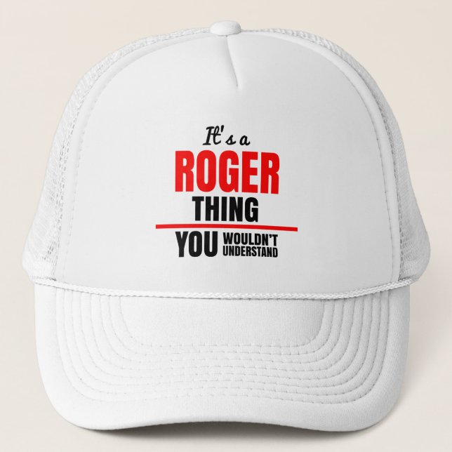 It's a Roger thing you wouldn't understand Trucker Hat (Front)