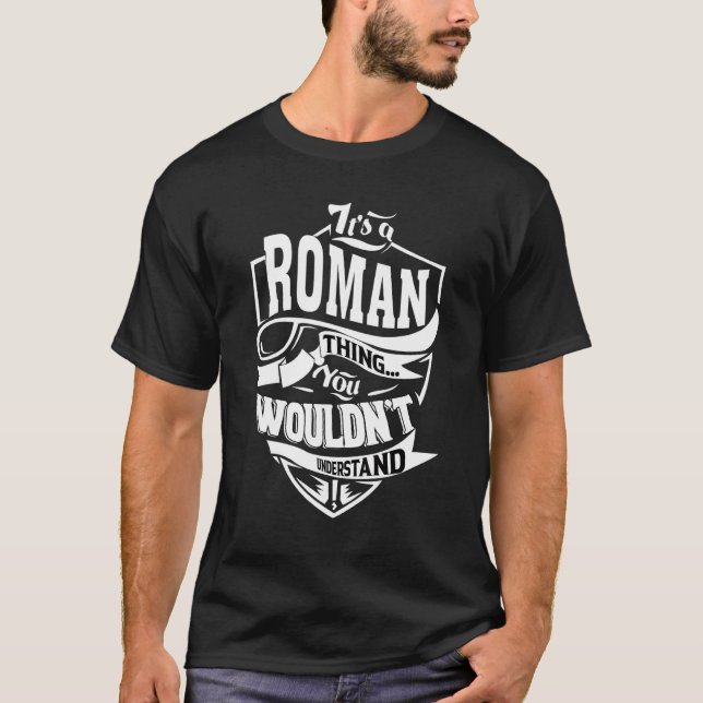 It's A Roman Thing T-Shirt (Front)