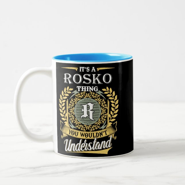  It's A Rosko Thing You Couldn't Understand Two-Tone Coffee Mug (Left)