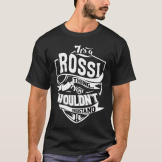 It's a ROSSI thing you wouldn't understand T-Shirt
