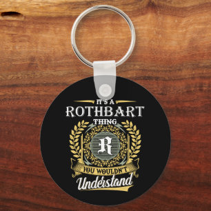 It's a Rothbart Thing You Wouldn't Understand Key Ring