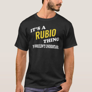 It's a RUBIO Thing You Wouldn't Understand T-Shirt