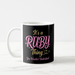 It's a Ruby Thing You Wouldn't Understand Coffee Mug