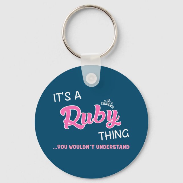 It's a Ruby thing you wouldn't understand Keychain (Front)