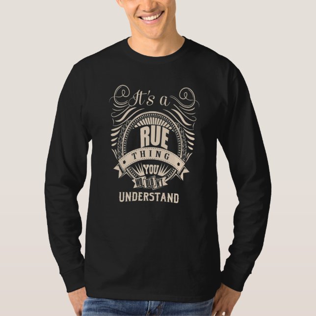 It's a RUE Thing T-Shirt (Front)