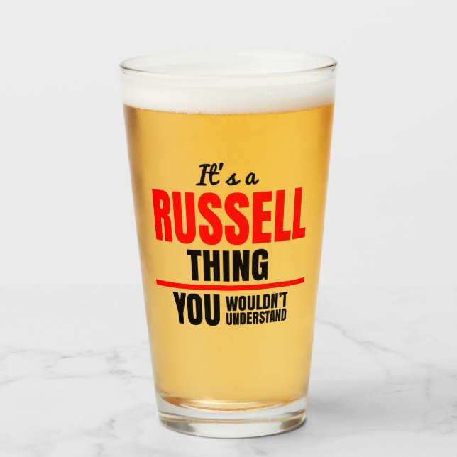 It's a Russell thing you wouldn't understand Glass (Front Filled)