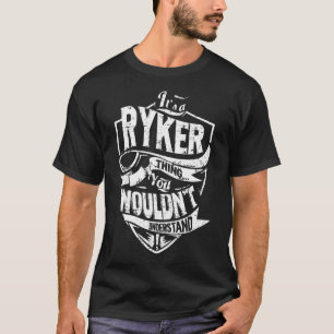 It's a RYKER Thing T-Shirt