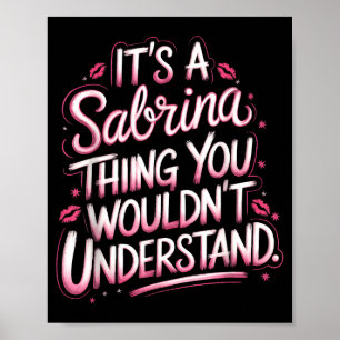Its A Sabrina Thing You Wouldn't Understand Women Poster