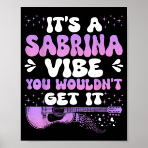 It's A Sabrina Vibe You Wouldn't Get It Women Men Poster
