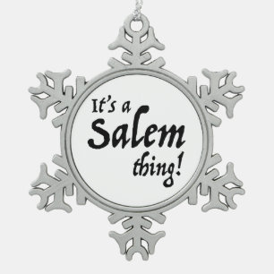 Its a Salem Thing Snowflake Pewter Christmas Ornament
