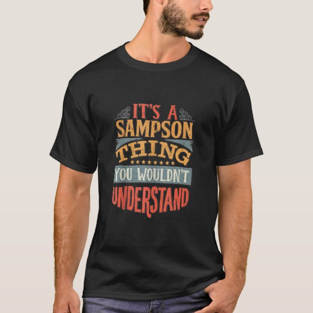 It's A Sampson Thing You Wouldn't Understand T-Shirt (Front)