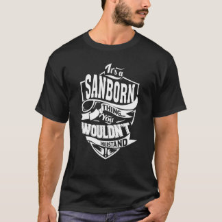 It's a SANBORN Thing T-Shirt