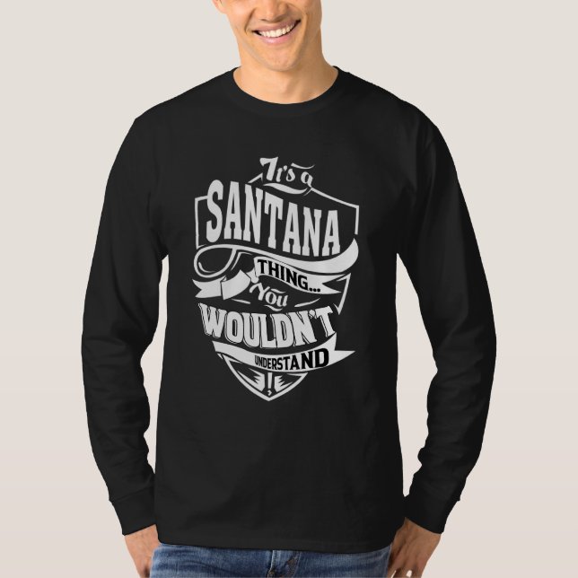 It's A Santana Thing   T-Shirt (Front)