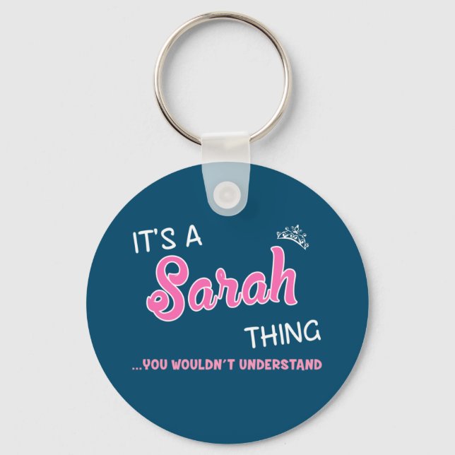 It's a Sarah thing you wouldn't understand Keychai Key Ring (Front)