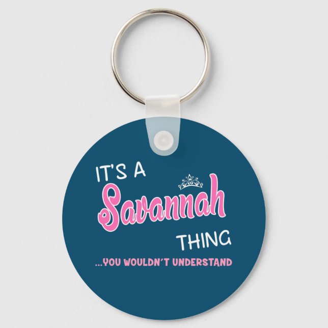 It's a Savannah thing you wouldn't understand Keyc Key Ring (Front)