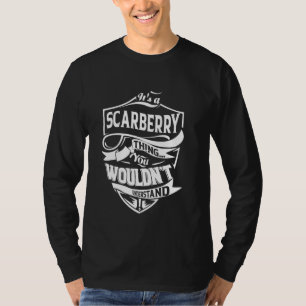 It's a SCARBERRY thing you wouldn't understand Gif T-Shirt