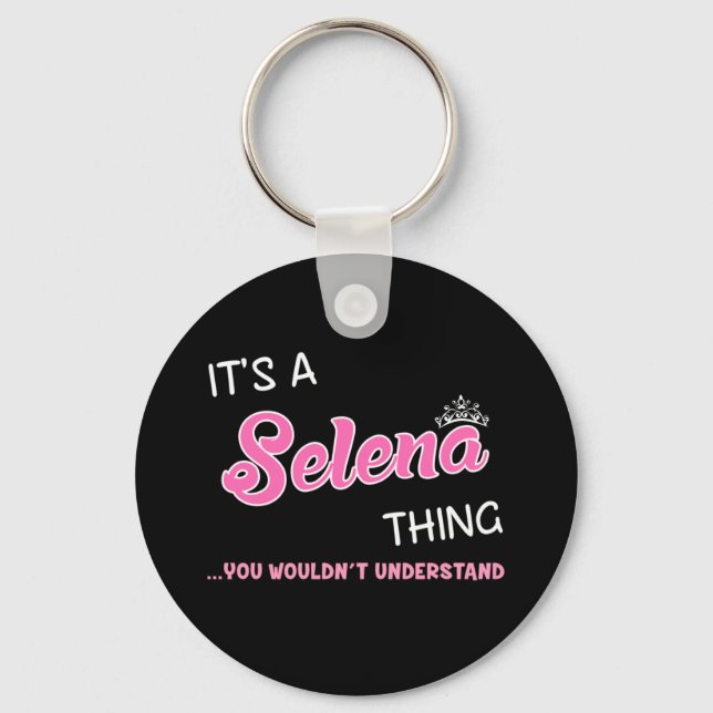 It's a Selena thing you wouldn't understand Key Ring (Front)