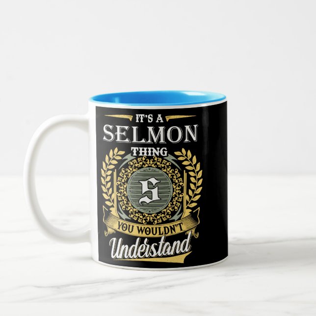  It's A Selmon Thing You Couldn't Understand Two-Tone Coffee Mug (Left)