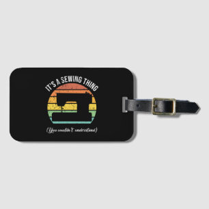 It's a Sewing Thing Luggage Tag