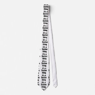 its a sexton thing tie