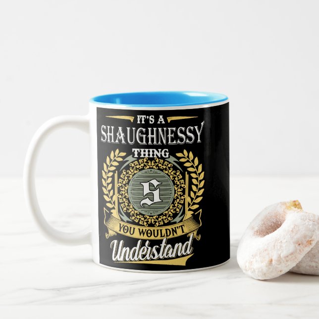  It's A Shaughnessy Thing You Couldn't Understand Two-Tone Coffee Mug (With Donut)
