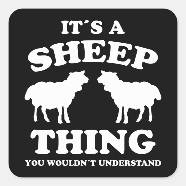 Its A Sheep Thing Design Sheeps Lamb Farmer Gift Square Sticker (Front)