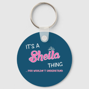 Its a Sheila thing you wouldn't understand Key Ring