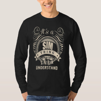 It's a SIM Thing   T-Shirt