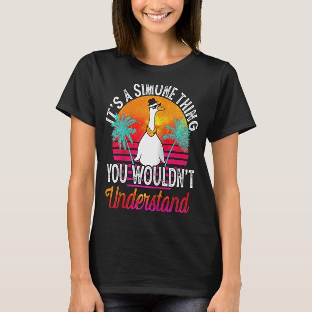 It's A Simone Thing You Wouldn't Understand Simone T-Shirt (Front)