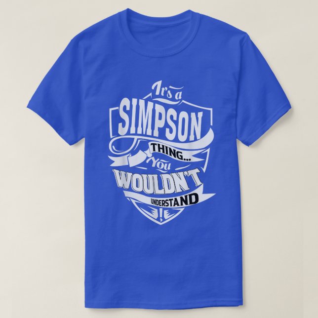 It's a SIMPSON Thing Gifts  T-Shirt (Design Front)