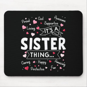 It's A Sister Thing Funny Sayings Cute Sister Moth Mouse Pad