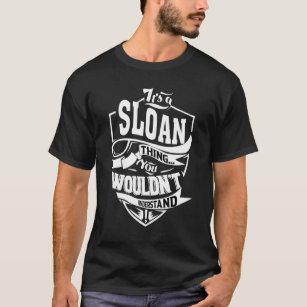 It's A Sloan Thing T-Shirt