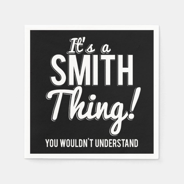 Its A Smith Thing You Wouldnt Understand Napkin (Front)