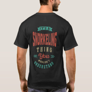 It's a Snorkelling Thing   T-shirt