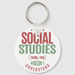 It's a Social Studies Thing Key Ring