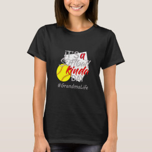 Its A Softball Kinda Day Grandmas Life Tee Design