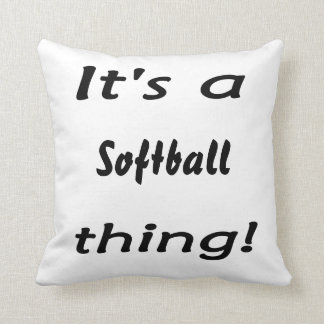 Its a softball thing! cushion