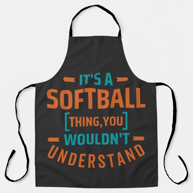 It's a Softball Thing | Sports Apron (Front)