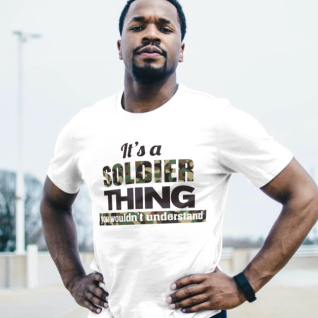 It's a Soldier thing you wouldn't understand T-Shirt (Creator Uploaded)