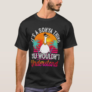 It's A Sonya Thing You Wouldn't Understand Sonya T-Shirt