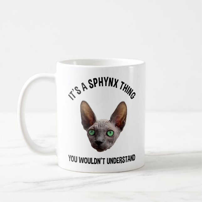 It's A Sphynx Thing - You Wouldn't Understand Coffee Mug (Left)