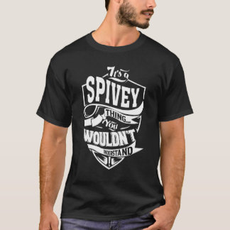 It's A Spivey Thing T-Shirt