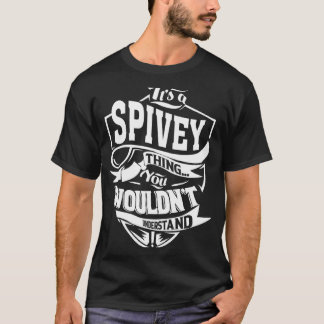 It's a SPIVEY Thing T-Shirt