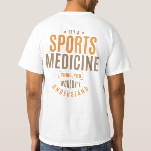 It's a Sports Medicine Thing. Gift Ideas T-Shirt