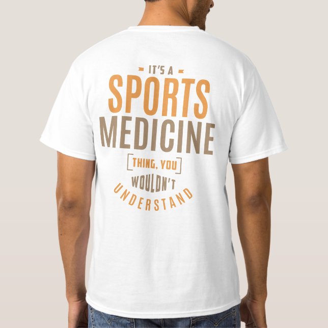 It's a Sports Medicine Thing. Gift Ideas T-Shirt (Back)