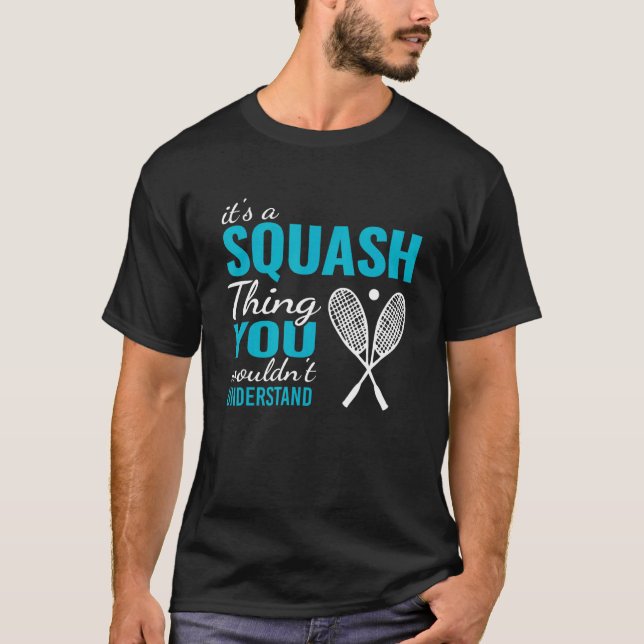 it's a Squash Thing you wouldn't understand retro  T-Shirt (Front)
