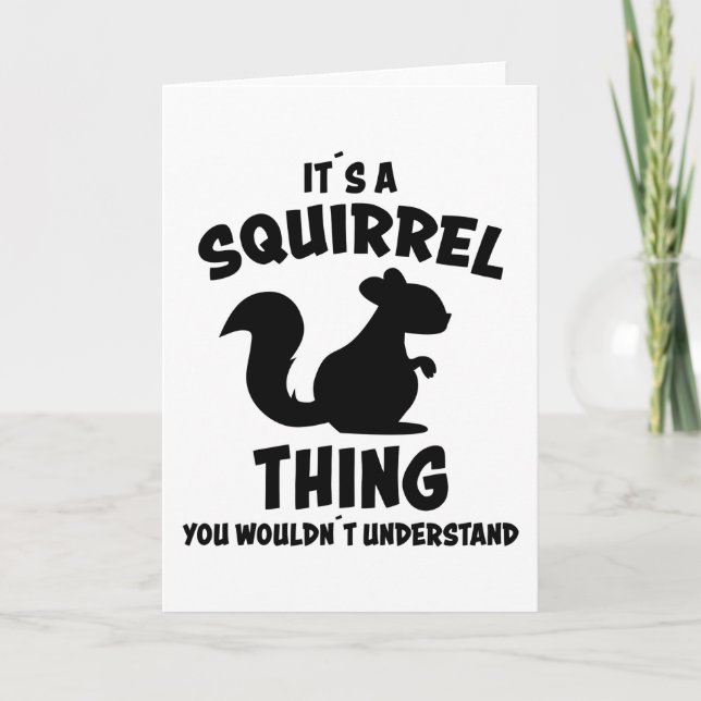 Its A Squirrel Thing Design Silhouette Saying Gift Card (Front)
