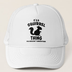 Its A Squirrel Thing Design Silhouette Saying Gift Trucker Hat