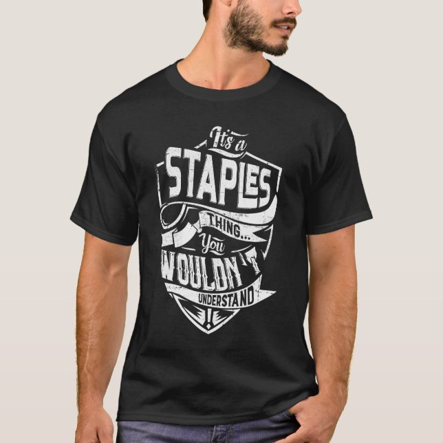 It's a STAPLES thing, You wouldn't understand T-Shirt (Front)