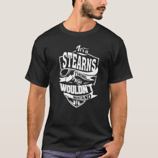 It's a STEARNS Thing T-Shirt